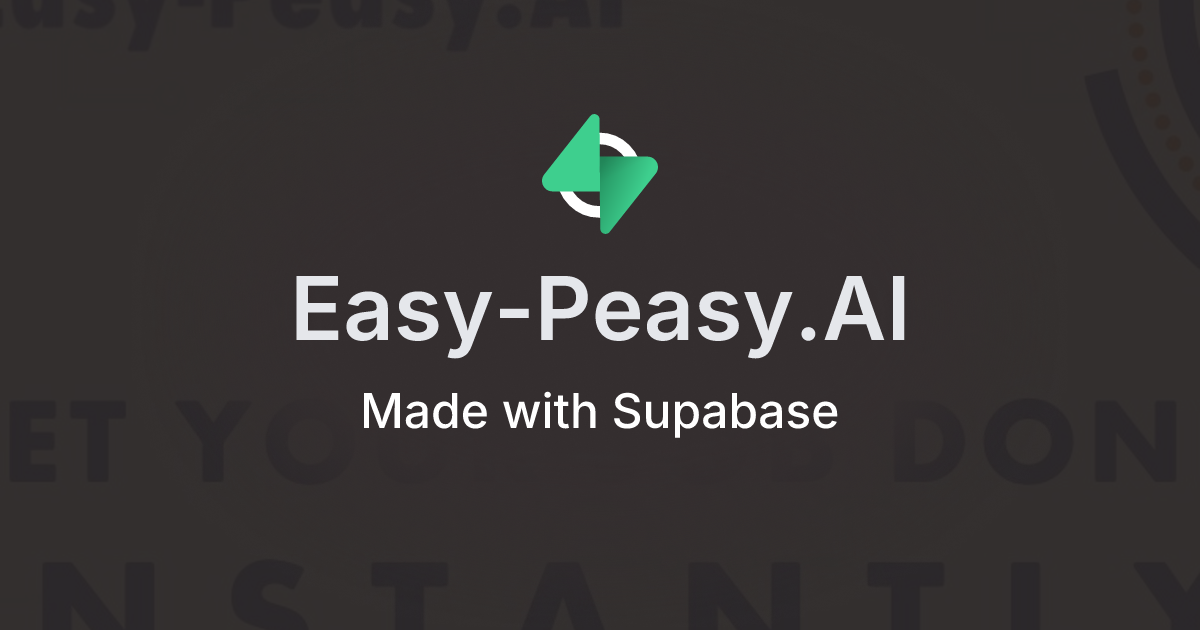 EasyPeasy.AI Made with Supabase